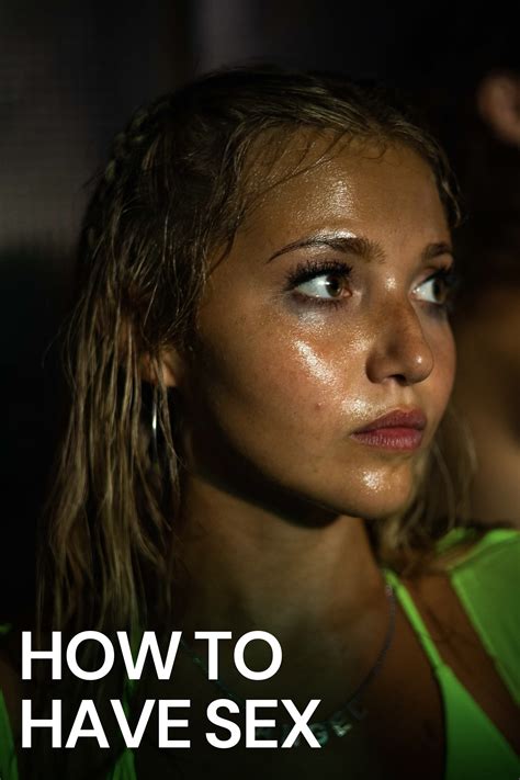 How to Have Sex (2023) .